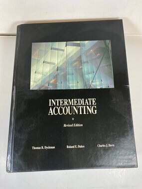 Intermediate Accounting, Revised Edition by Thomas R. Dyckman